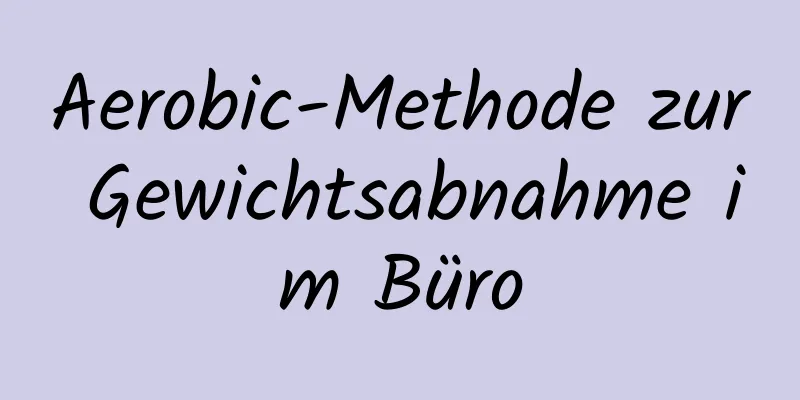 Aerobic-Methode zur Gewichtsabnahme im Büro