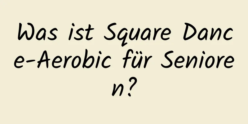 Was ist Square Dance-Aerobic für Senioren?