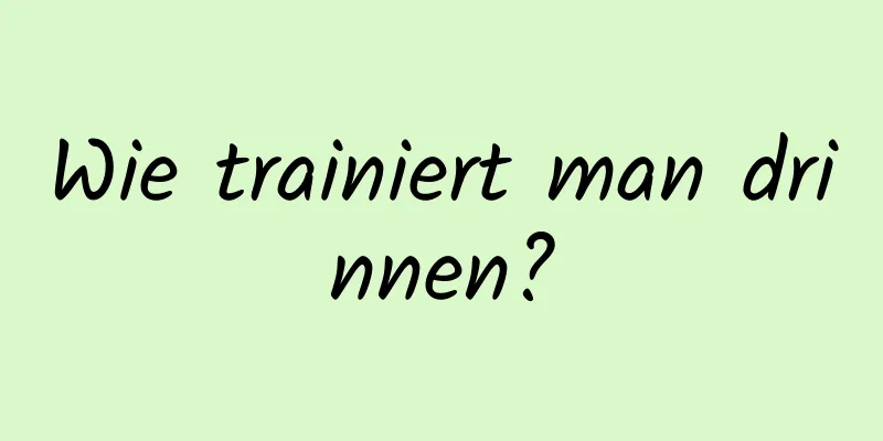 Wie trainiert man drinnen?