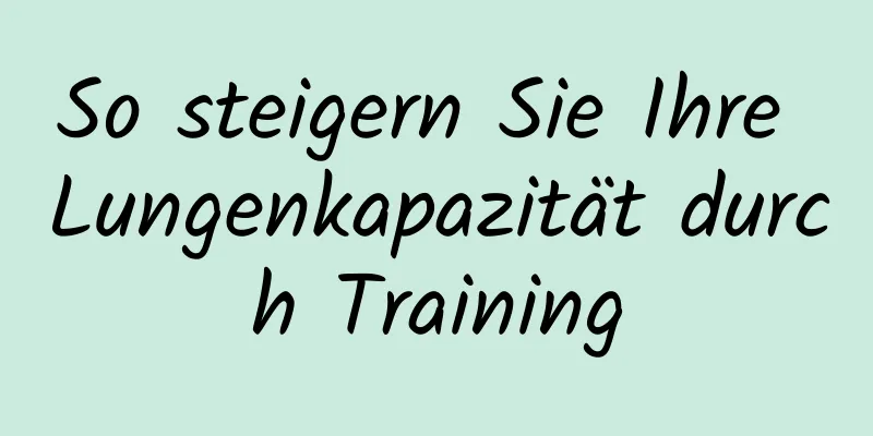 So steigern Sie Ihre Lungenkapazität durch Training