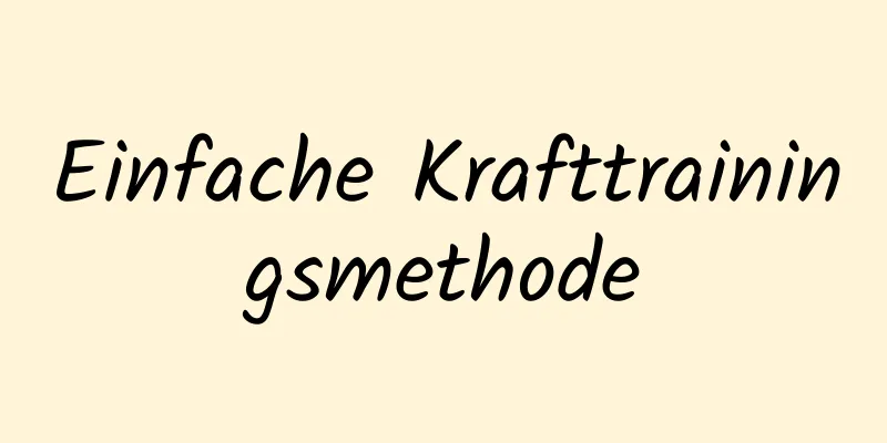 Einfache Krafttrainingsmethode