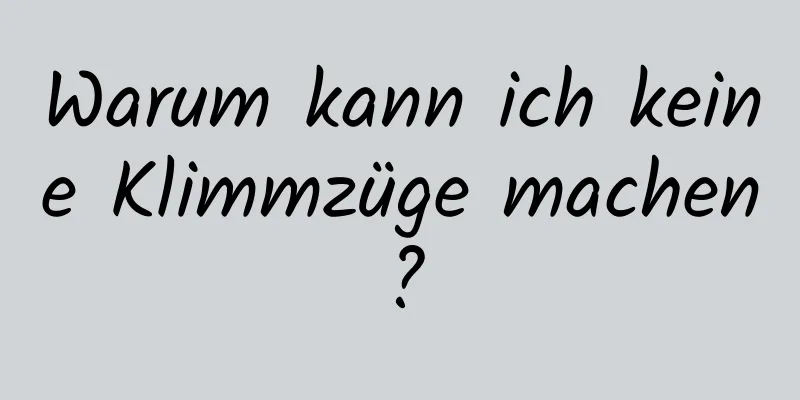 Warum kann ich keine Klimmzüge machen?