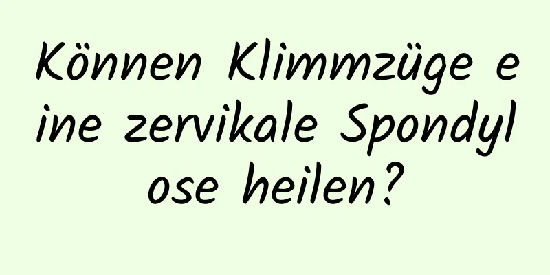 Können Klimmzüge eine zervikale Spondylose heilen?