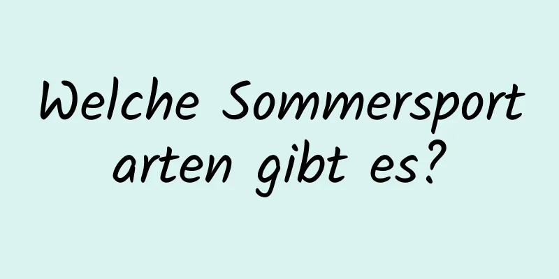 Welche Sommersportarten gibt es?