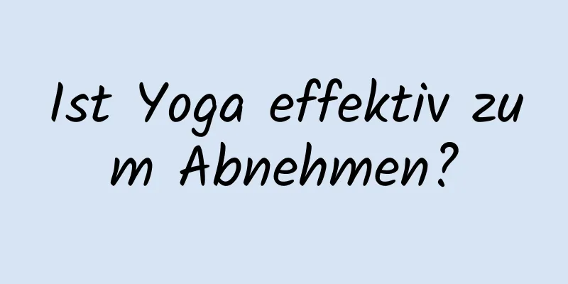 Ist Yoga effektiv zum Abnehmen?