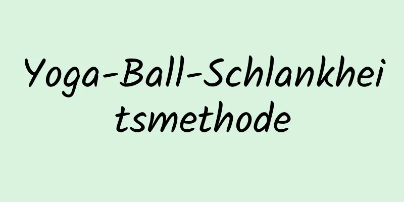 Yoga-Ball-Schlankheitsmethode