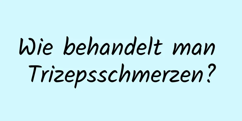 Wie behandelt man Trizepsschmerzen?