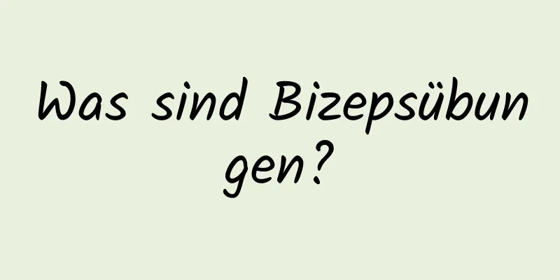 Was sind Bizepsübungen?