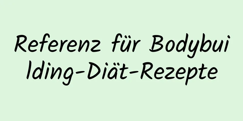 Referenz für Bodybuilding-Diät-Rezepte