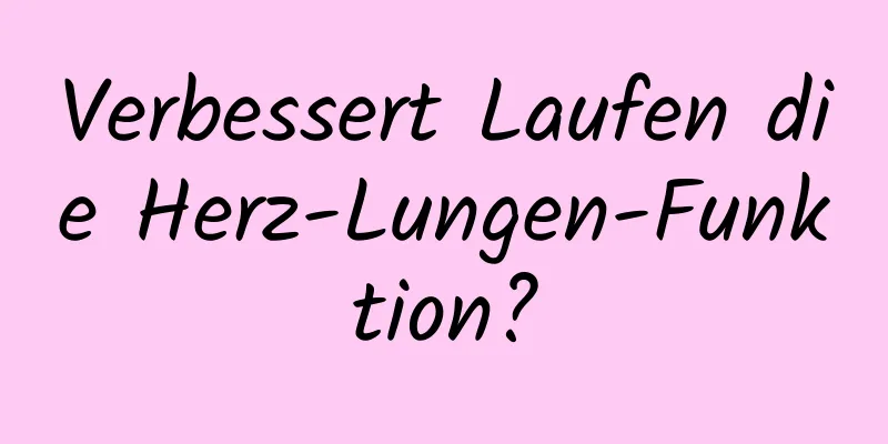 Verbessert Laufen die Herz-Lungen-Funktion?