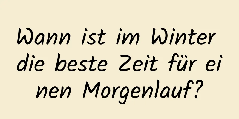 Wann ist im Winter die beste Zeit für einen Morgenlauf?