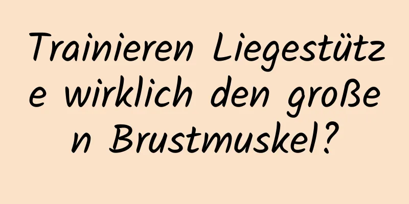 Trainieren Liegestütze wirklich den großen Brustmuskel?