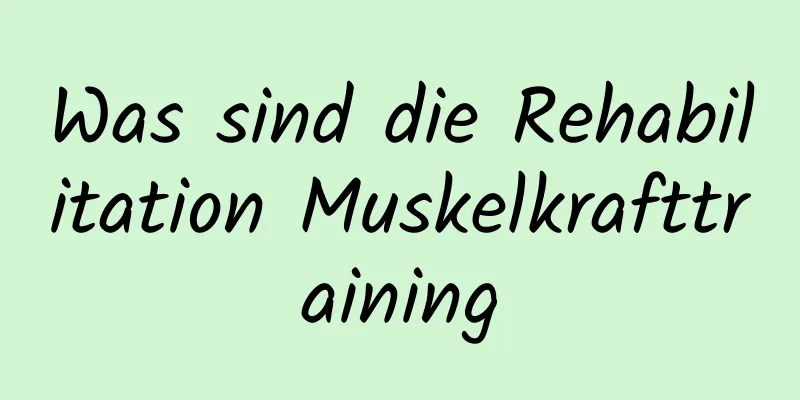 Was sind die Rehabilitation Muskelkrafttraining