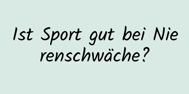 Ist Sport gut bei Nierenschwäche?