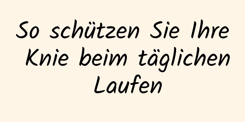 So schützen Sie Ihre Knie beim täglichen Laufen