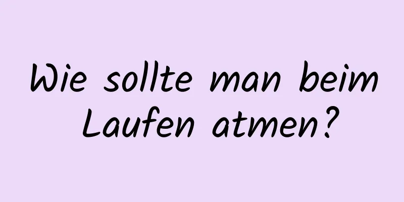 Wie sollte man beim Laufen atmen?