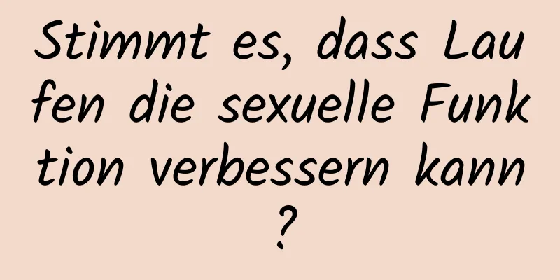 Stimmt es, dass Laufen die sexuelle Funktion verbessern kann?