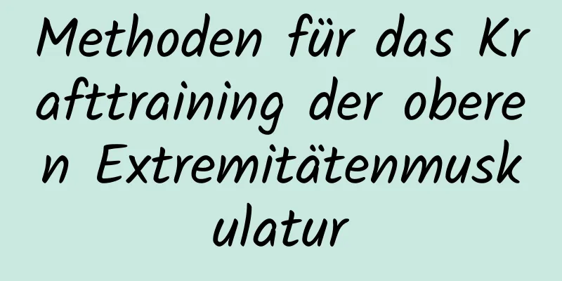 Methoden für das Krafttraining der oberen Extremitätenmuskulatur