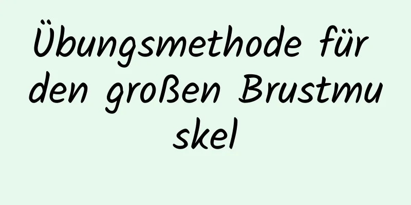 Übungsmethode für den großen Brustmuskel