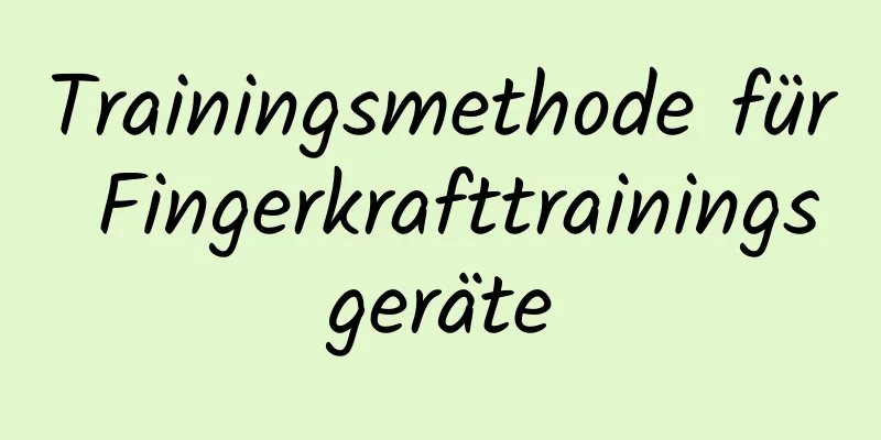 Trainingsmethode für Fingerkrafttrainingsgeräte