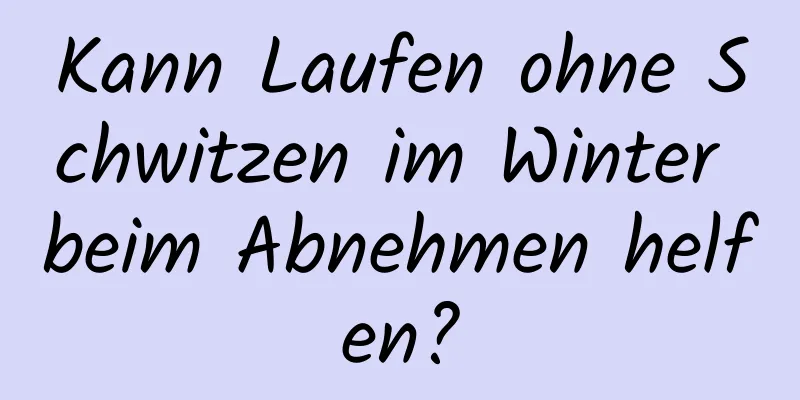 Kann Laufen ohne Schwitzen im Winter beim Abnehmen helfen?