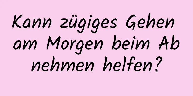 Kann zügiges Gehen am Morgen beim Abnehmen helfen?