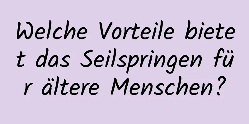 Welche Vorteile bietet das Seilspringen für ältere Menschen?