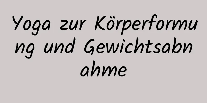 Yoga zur Körperformung und Gewichtsabnahme