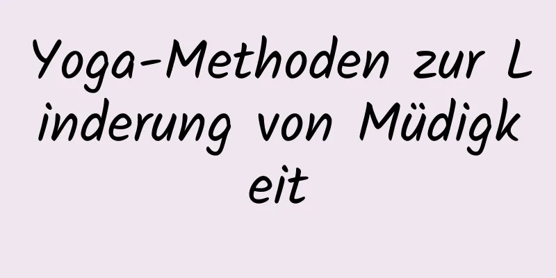 Yoga-Methoden zur Linderung von Müdigkeit