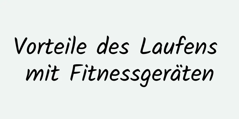 Vorteile des Laufens mit Fitnessgeräten