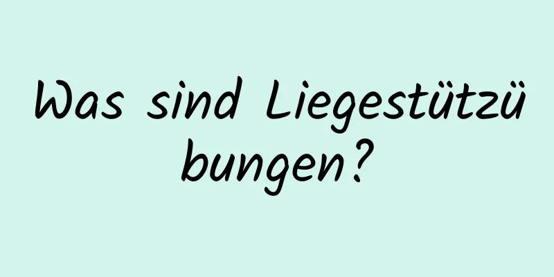 Was sind Liegestützübungen?