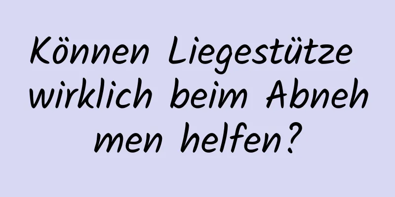 Können Liegestütze wirklich beim Abnehmen helfen?