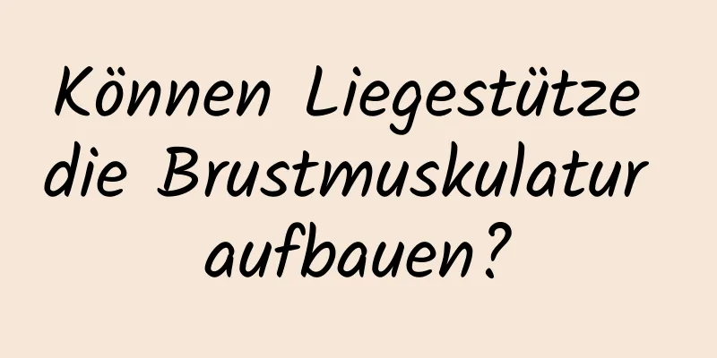 Können Liegestütze die Brustmuskulatur aufbauen?