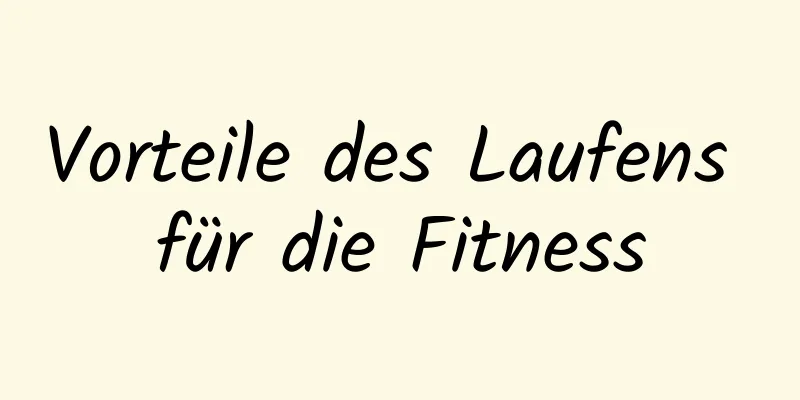 Vorteile des Laufens für die Fitness