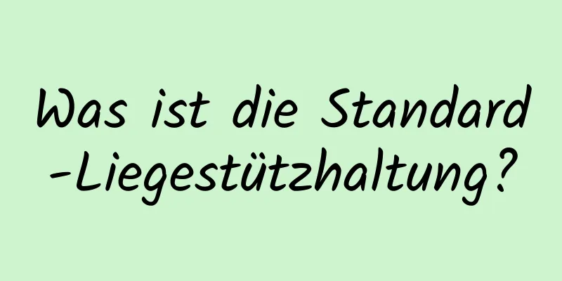 Was ist die Standard-Liegestützhaltung?