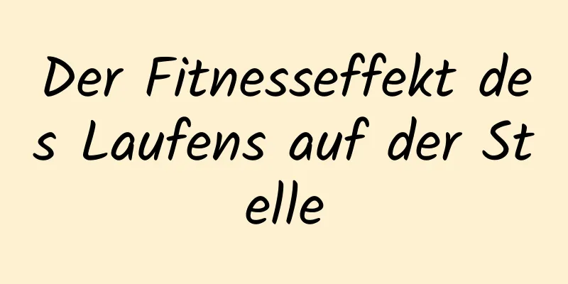 Der Fitnesseffekt des Laufens auf der Stelle