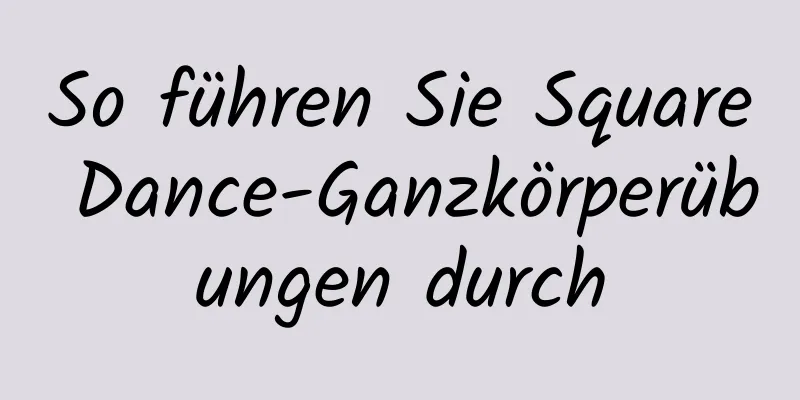 So führen Sie Square Dance-Ganzkörperübungen durch