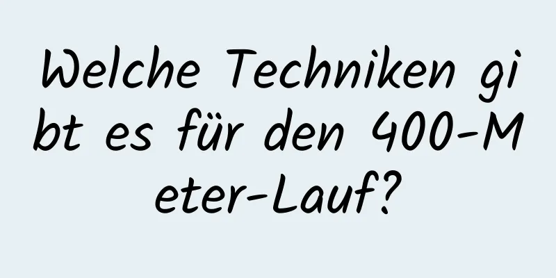 Welche Techniken gibt es für den 400-Meter-Lauf?