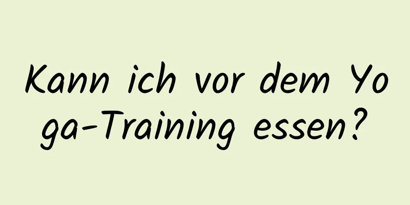 Kann ich vor dem Yoga-Training essen?