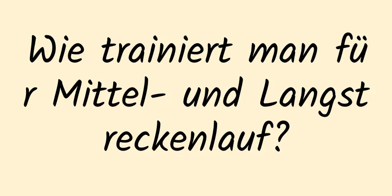 Wie trainiert man für Mittel- und Langstreckenlauf?