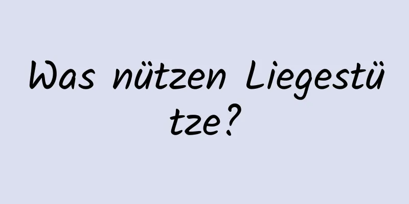 Was nützen Liegestütze?