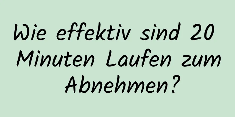 Wie effektiv sind 20 Minuten Laufen zum Abnehmen?