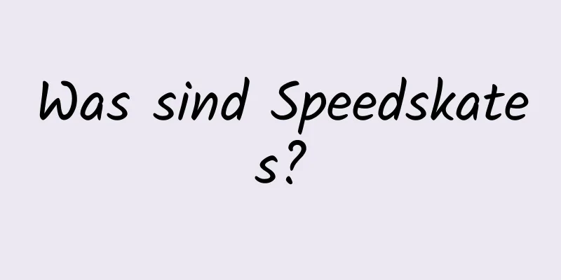 Was sind Speedskates?