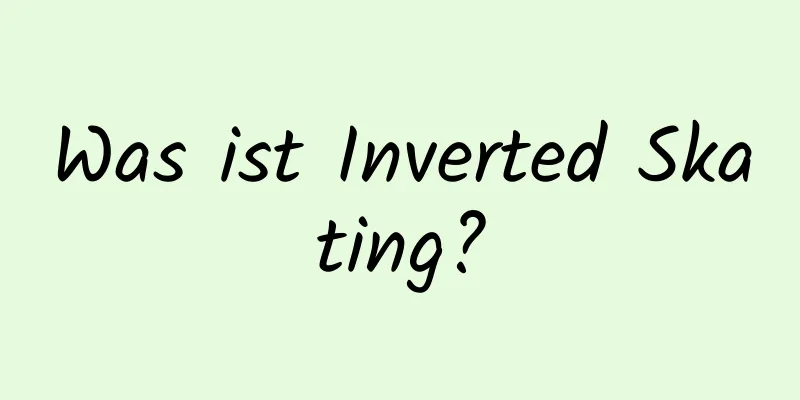 Was ist Inverted Skating?