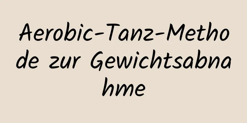 Aerobic-Tanz-Methode zur Gewichtsabnahme