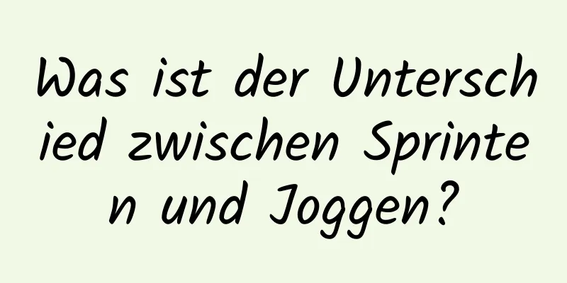 Was ist der Unterschied zwischen Sprinten und Joggen?