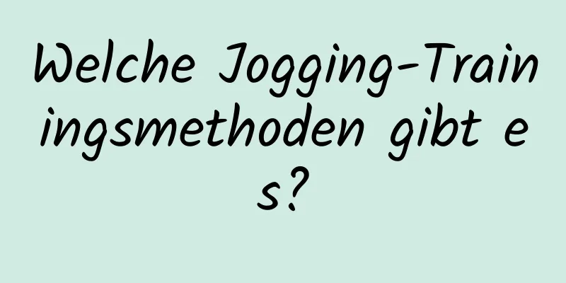 Welche Jogging-Trainingsmethoden gibt es?