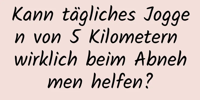 Kann tägliches Joggen von 5 Kilometern wirklich beim Abnehmen helfen?