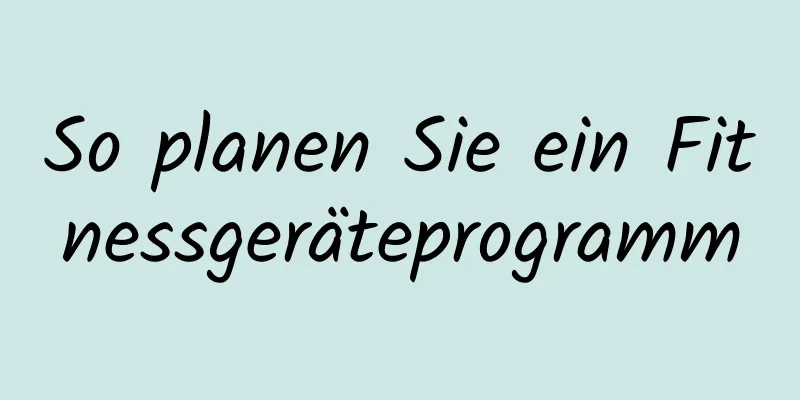 So planen Sie ein Fitnessgeräteprogramm