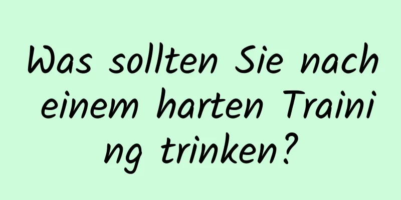 Was sollten Sie nach einem harten Training trinken?